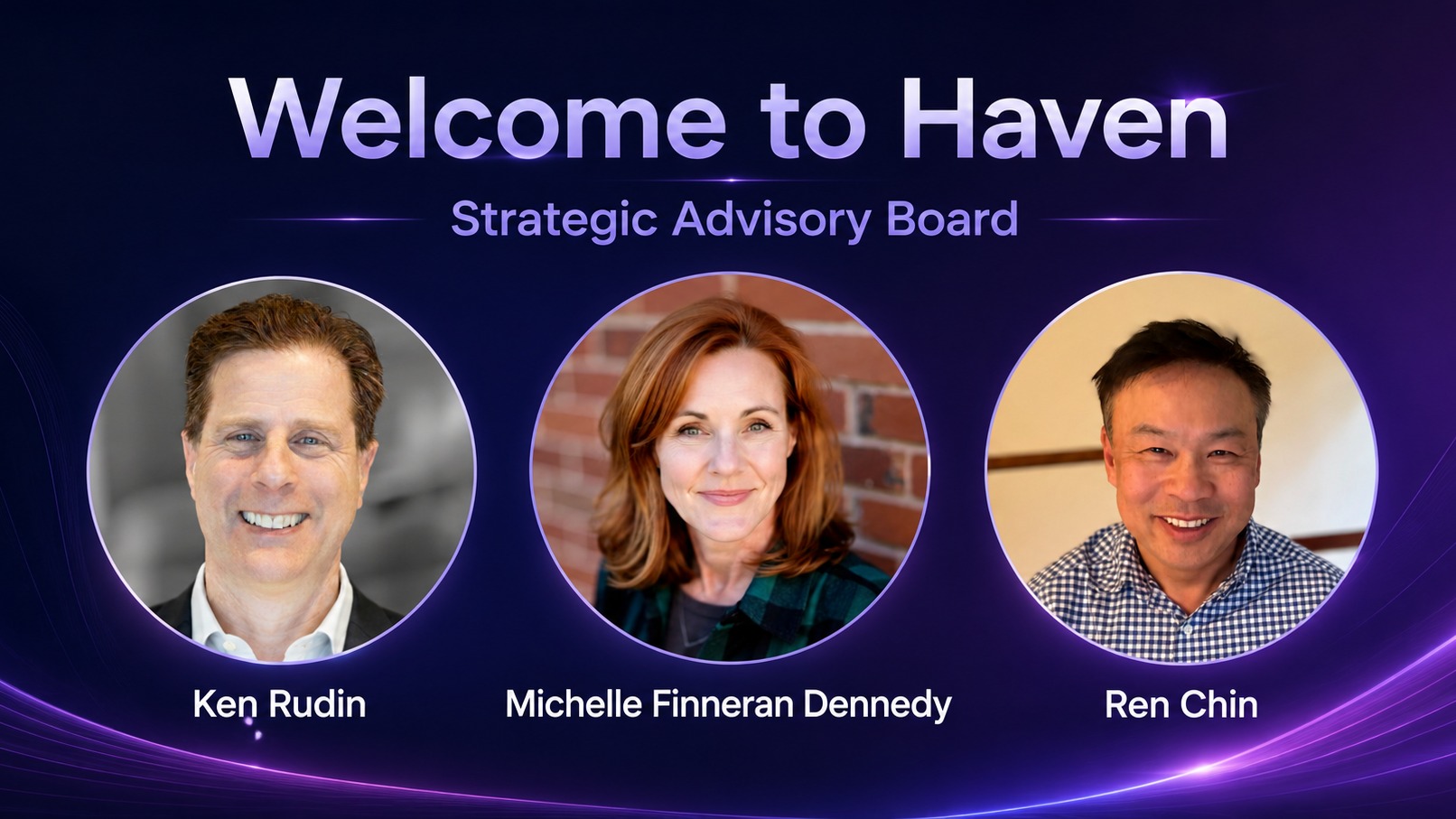 Haven Expands Strategic Advisory Board with Leaders in AI, Privacy, Cybersecurity and Growth